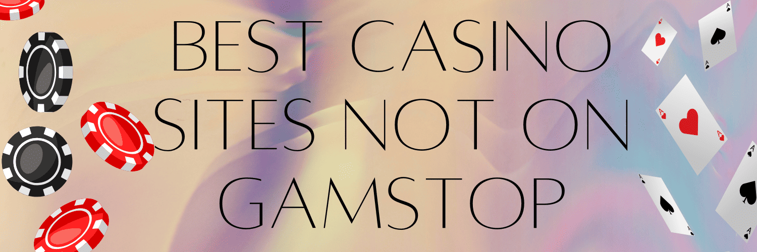 Exploring Casinos Not Registered on Gamstop A Comprehensive Guide 1277864377